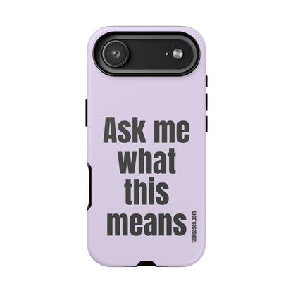 Ask me what this means