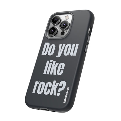 Do you like rock?