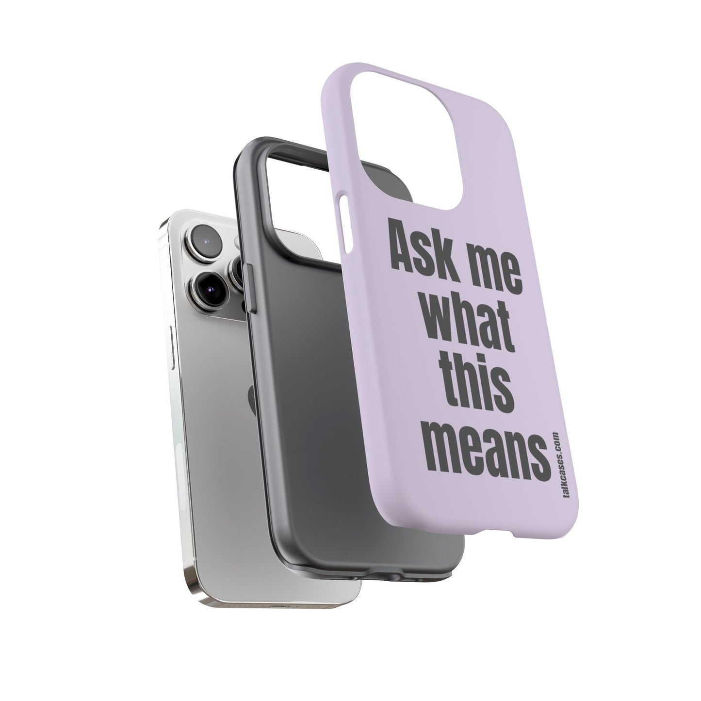 Ask me what this means