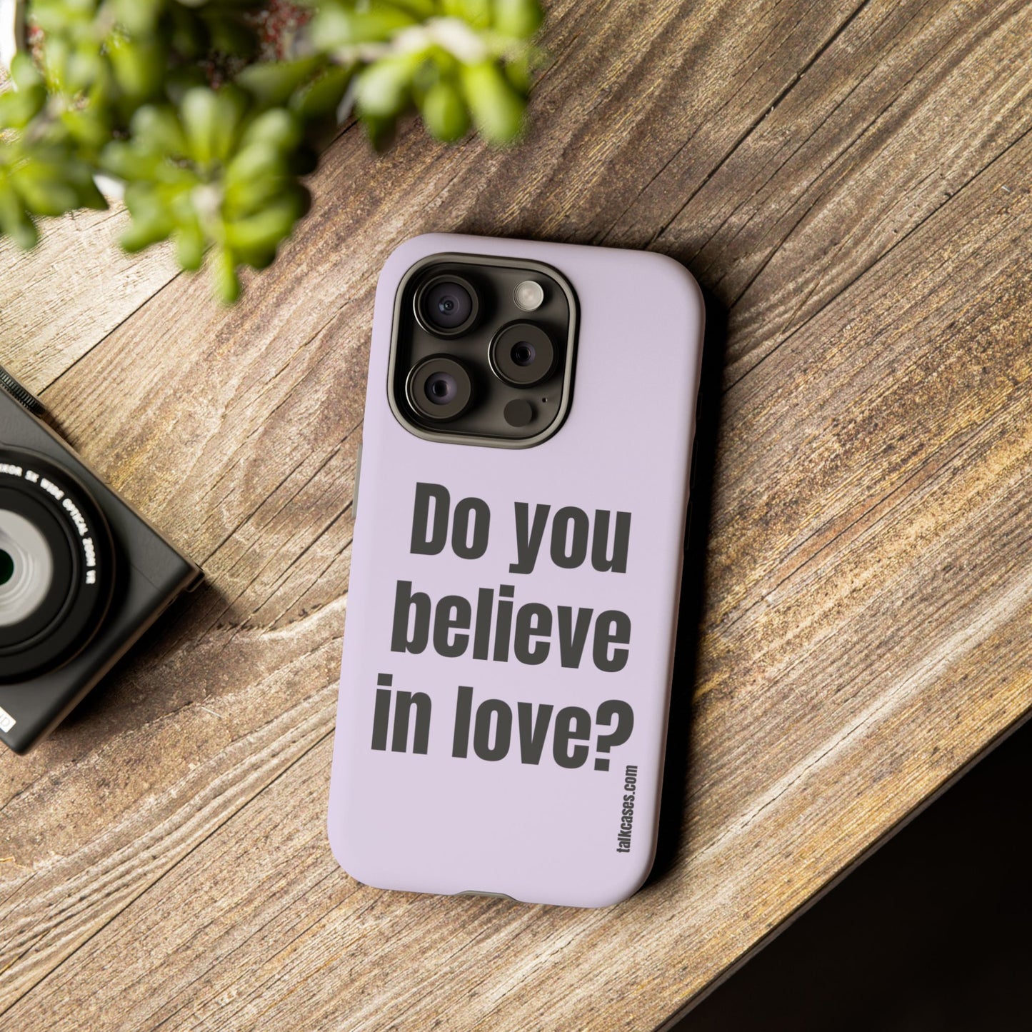 Do you believe in love?