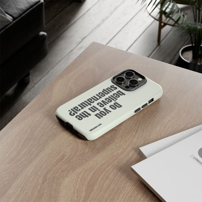 Do you believe in the supernatural?