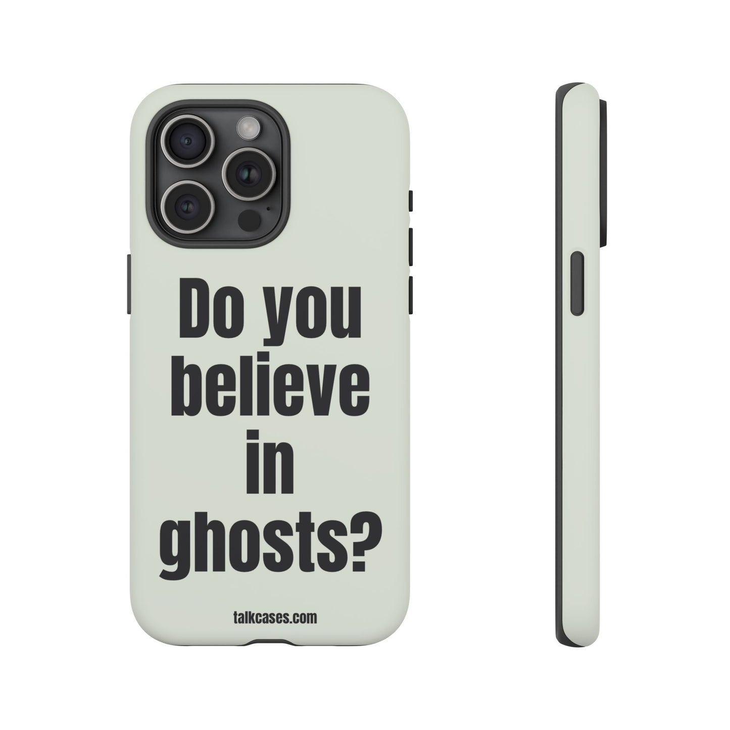 Do you believe in ghosts?