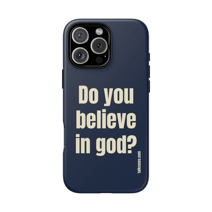 Do you believe in god?