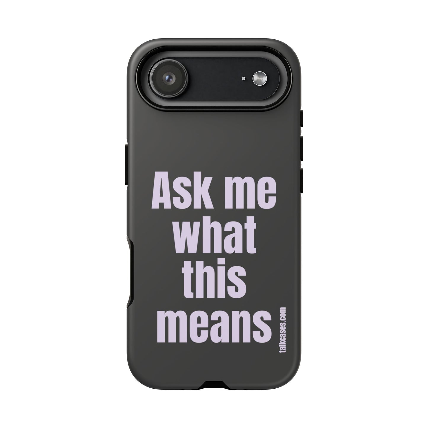 Ask me what this means