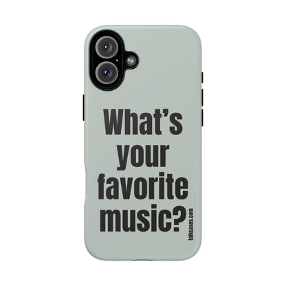 What's your favorite music?