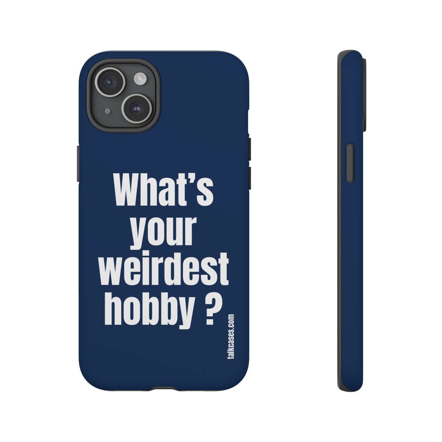 What's your weirdest hobby?