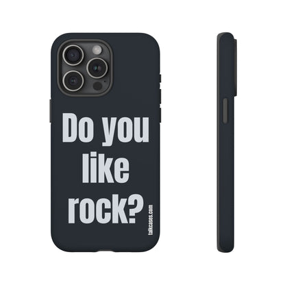 Do you like rock?