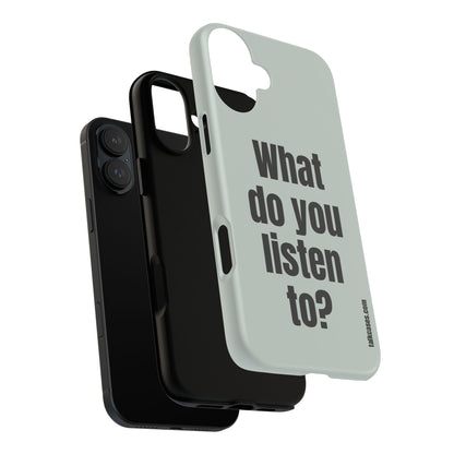 What do you listen to?