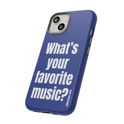 What's your favorite music?