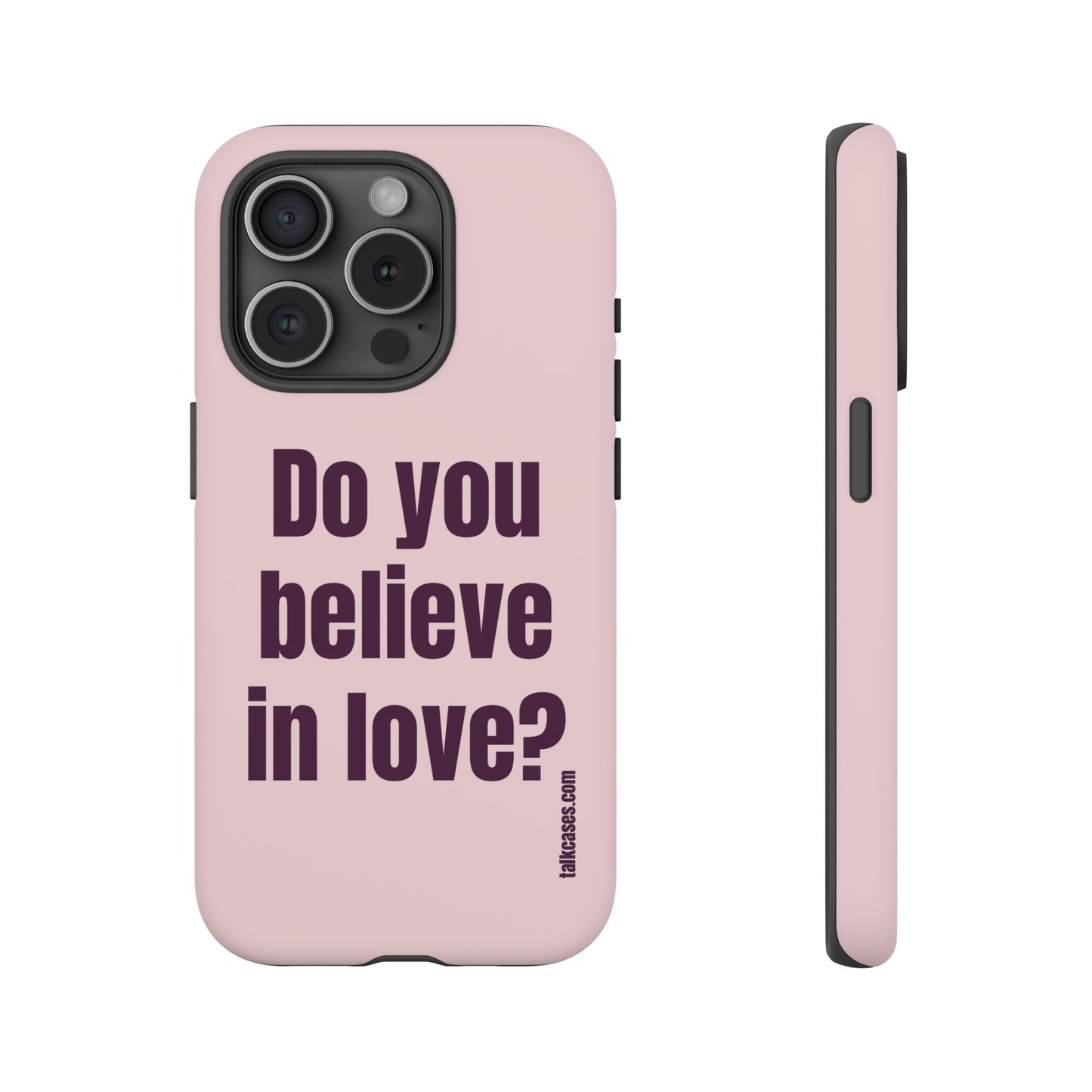Do you believe in love?