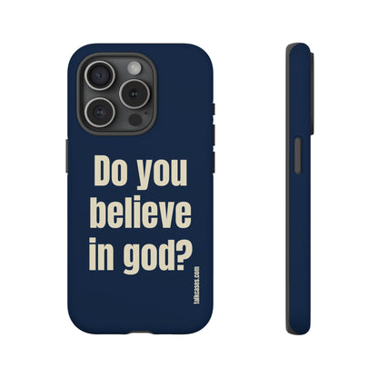 Do you believe in god?