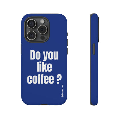 Do you like coffee?