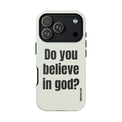 Do you believe in god?