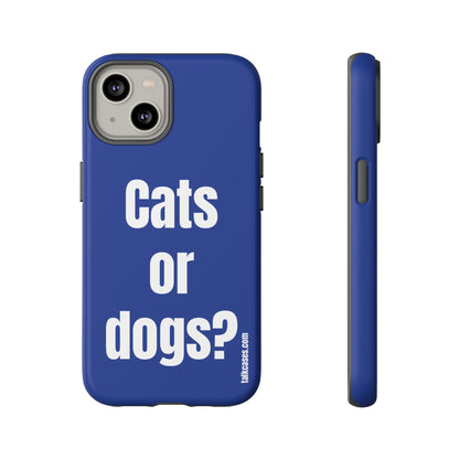 Cats or dogs?