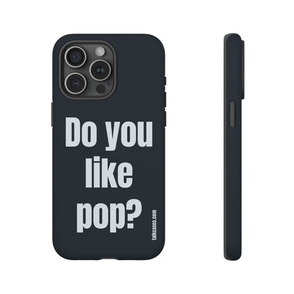 Do you like pop?