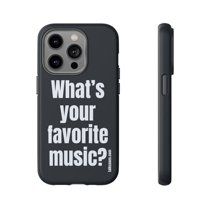 What's your favorite music?