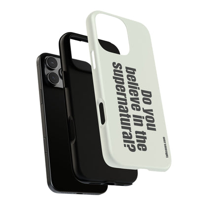 Do you believe in the supernatural?