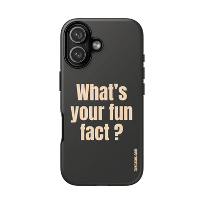 What's your fun fact?