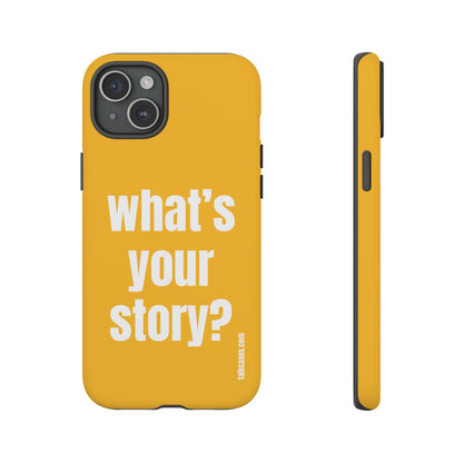 What's your story?