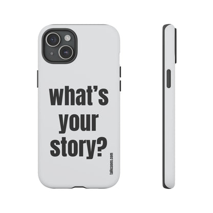 What's your story?