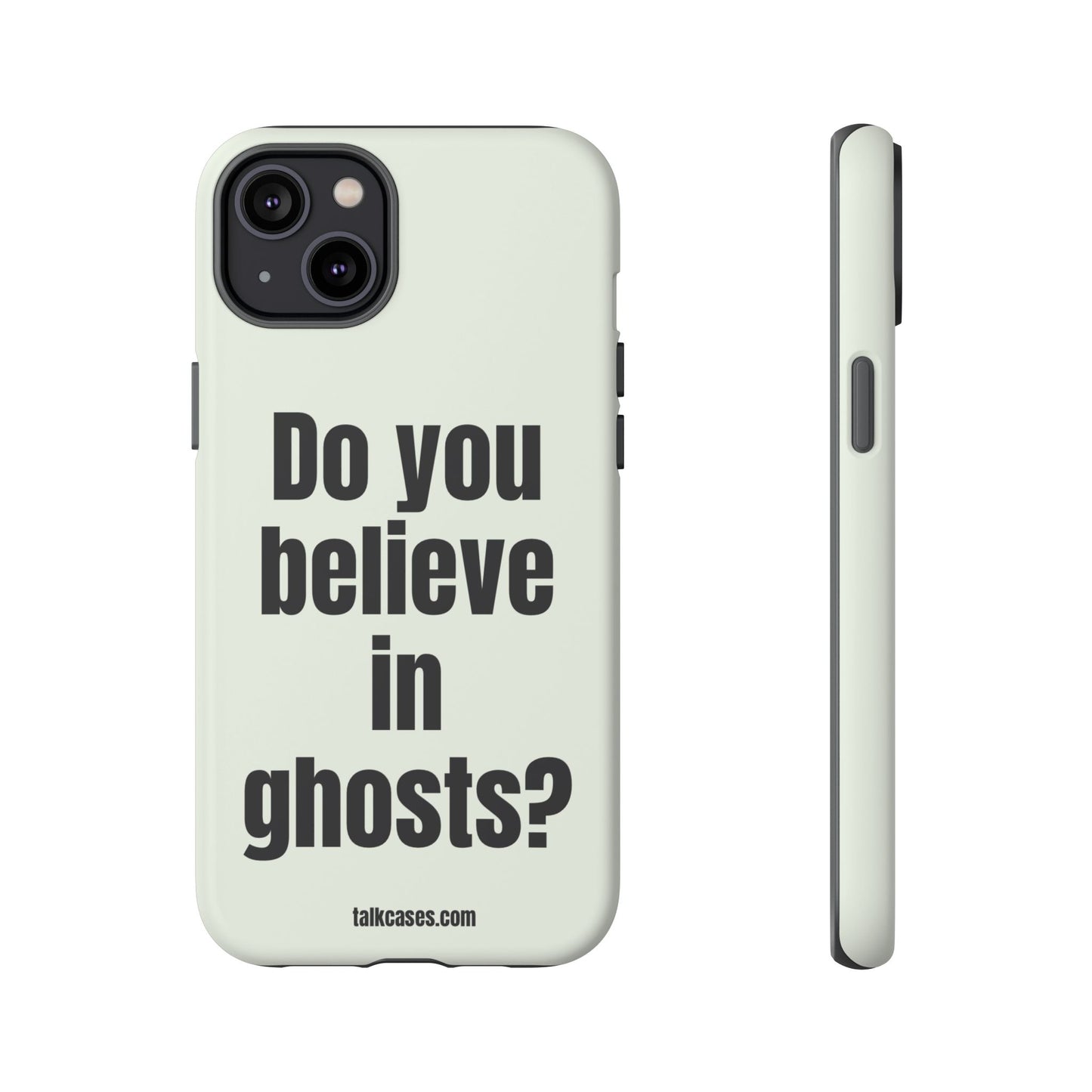 Do you believe in ghosts?