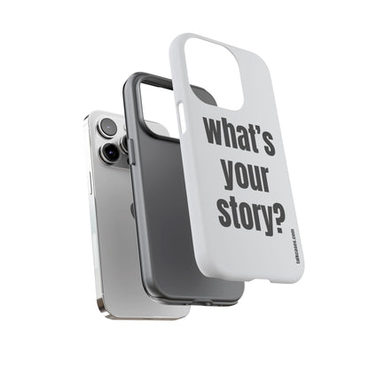 What's your story?