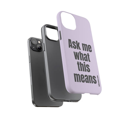 Ask me what this means