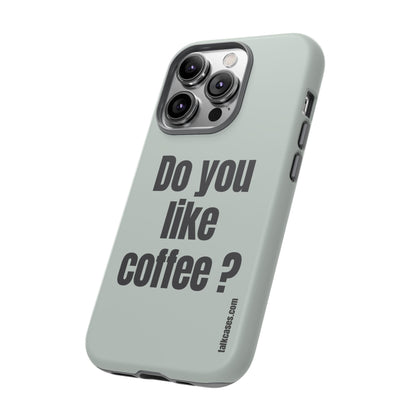 Do you like coffee?
