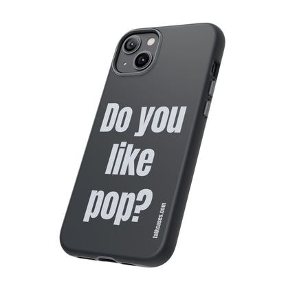 Do you like pop?