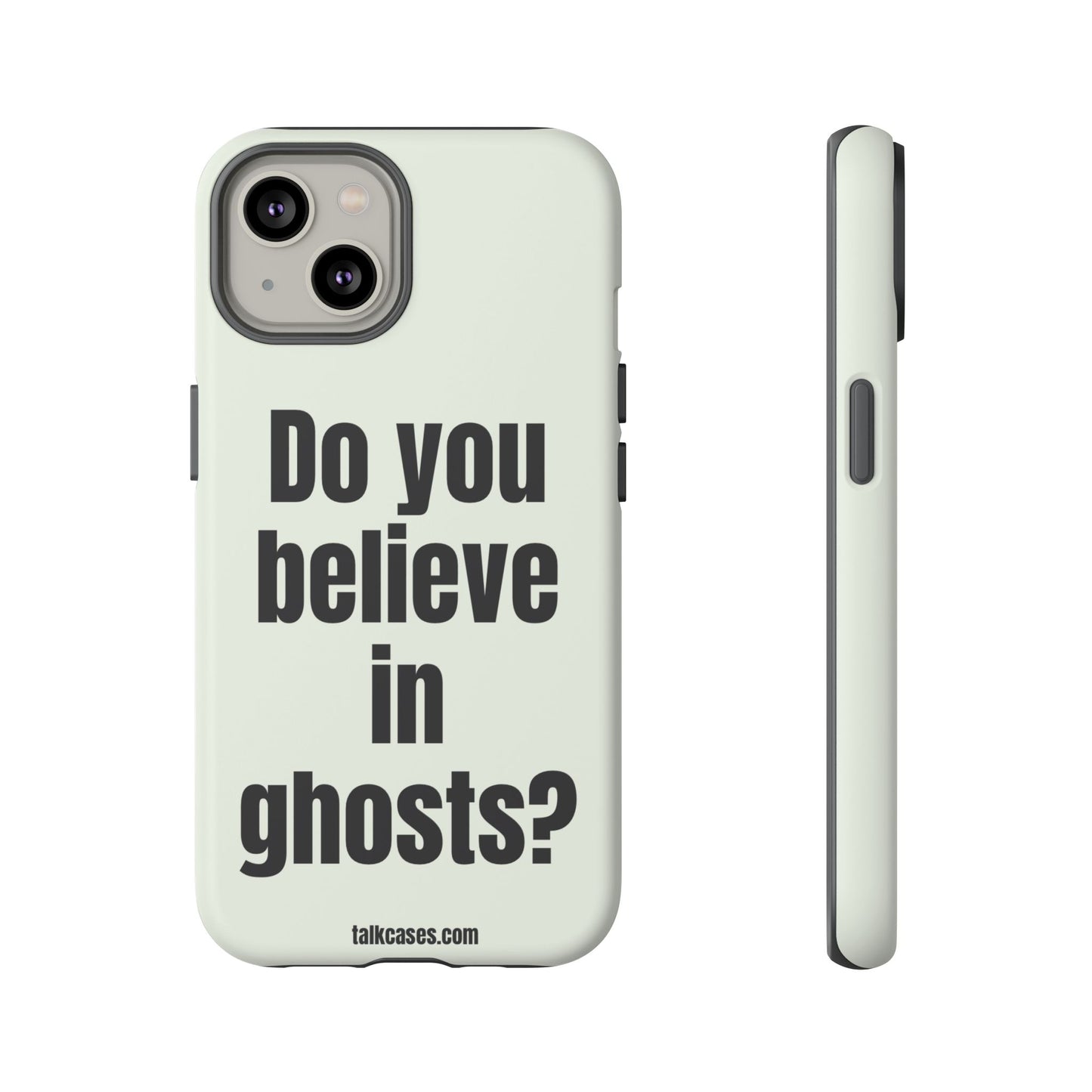 Do you believe in ghosts?