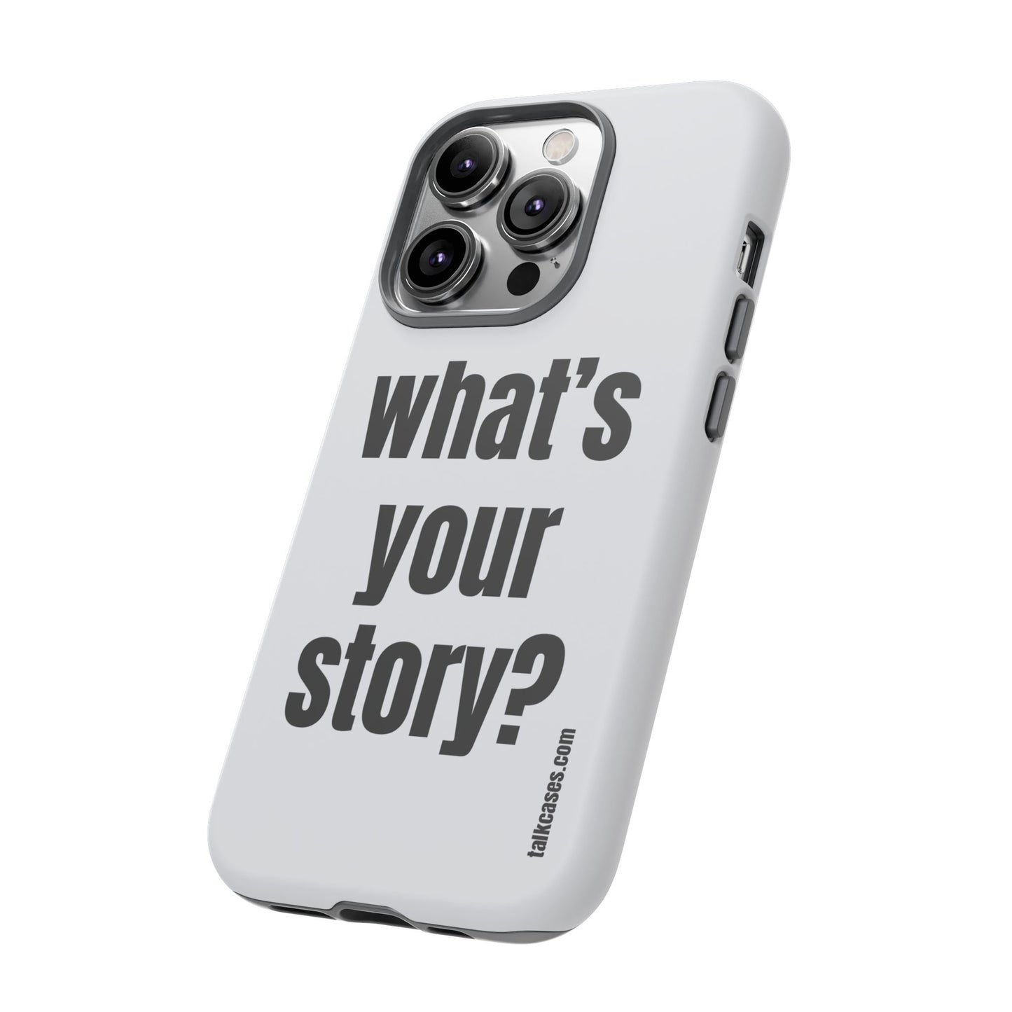 What's your story?