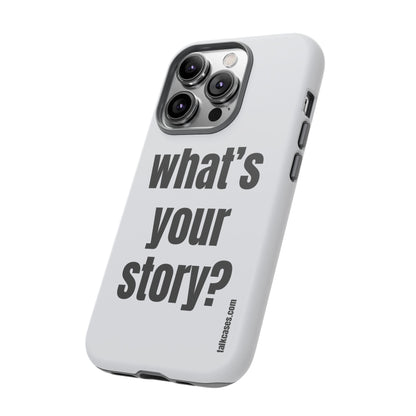 What's your story?