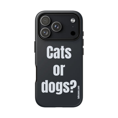Cats or dogs?
