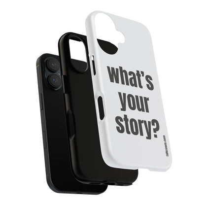 What's your story?
