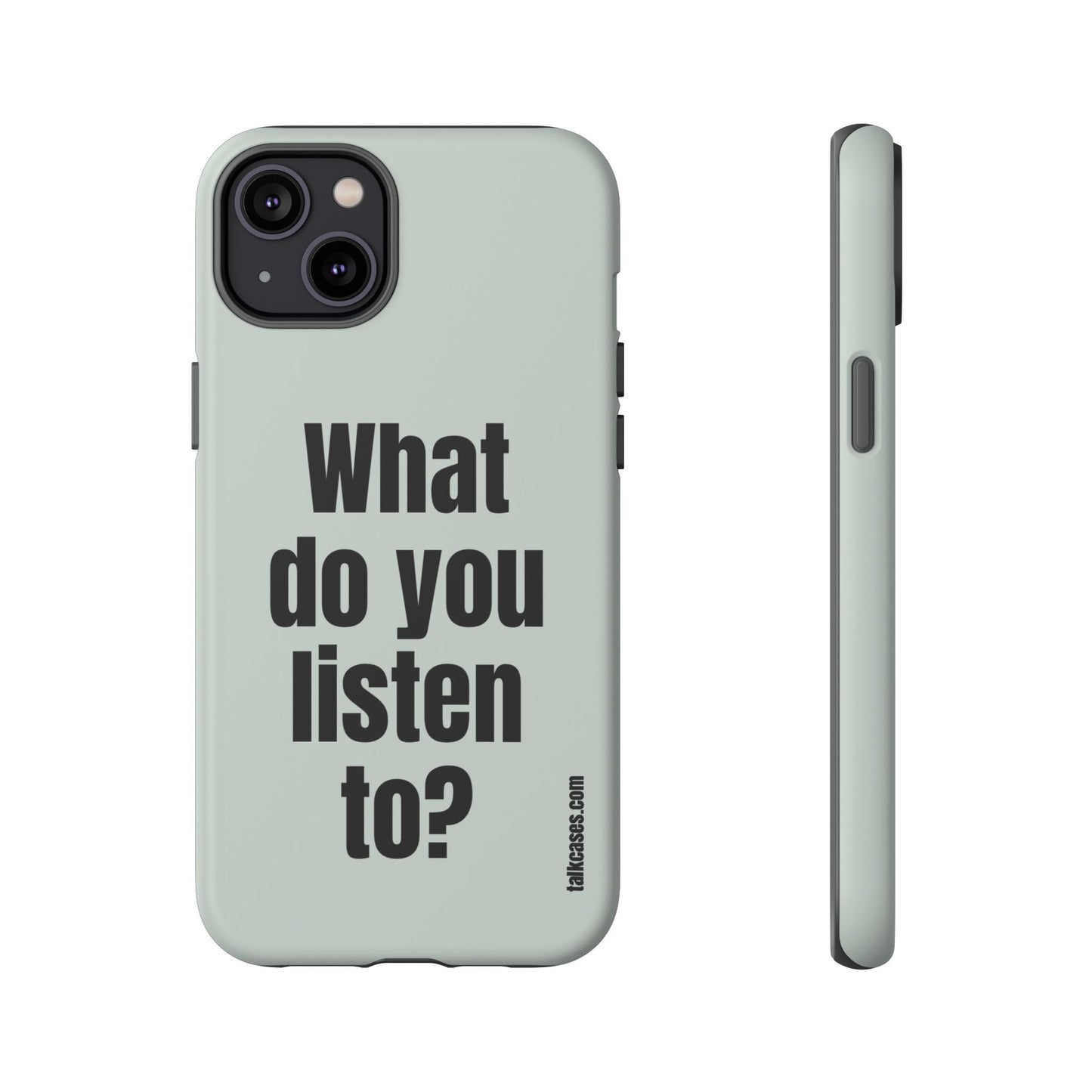 What do you listen to?