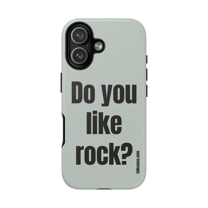 Do you like rock?