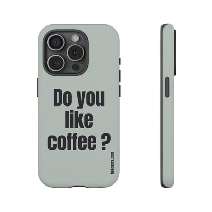 Do you like coffee?