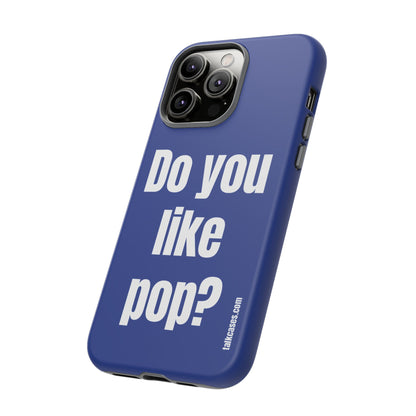 Do you like pop?