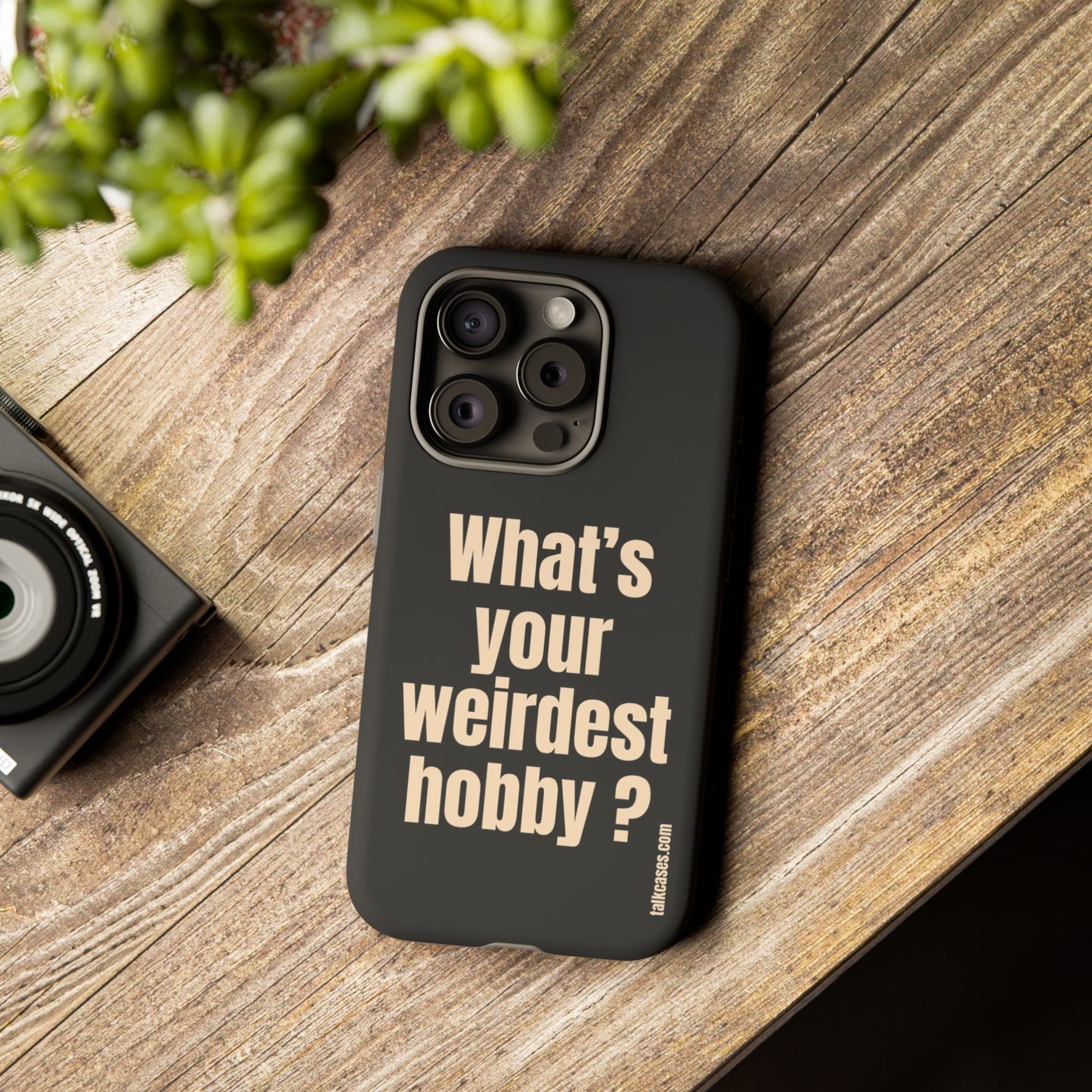 What's your weirdest hobby?