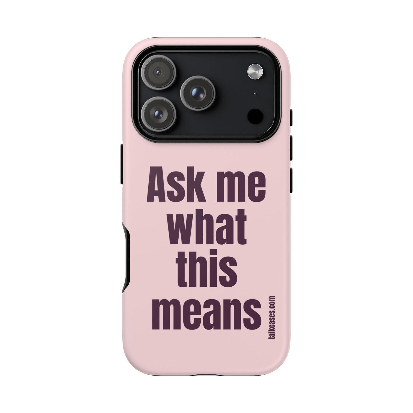 Ask me what this means