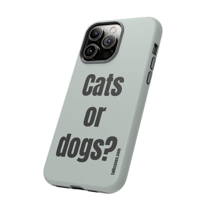 Cats or dogs?