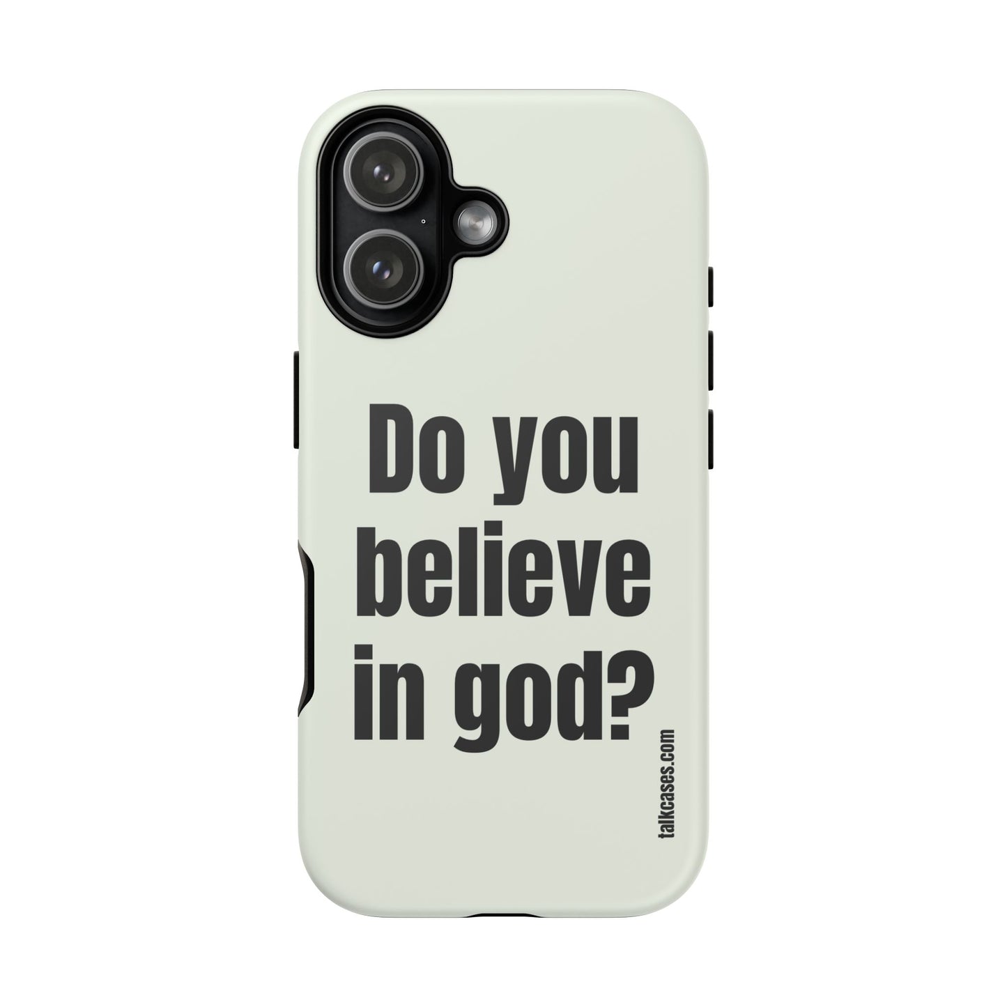Do you believe in god?