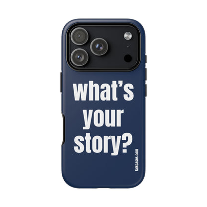 What's your story?