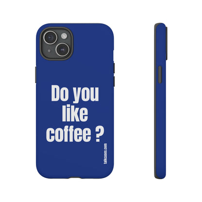 Do you like coffee?