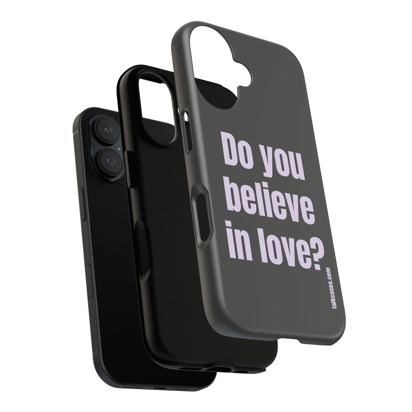 Do you believe in love?