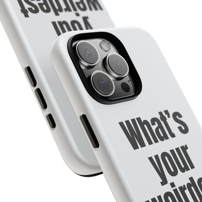 What's your weirdest hobby?