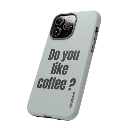 Do you like coffee?