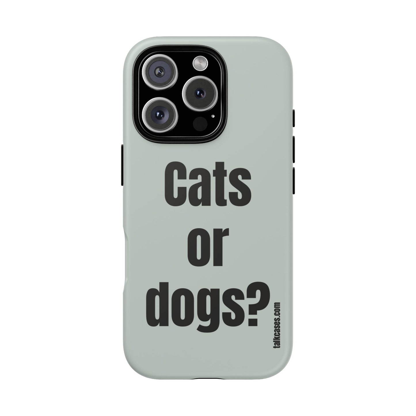 Cats or dogs?