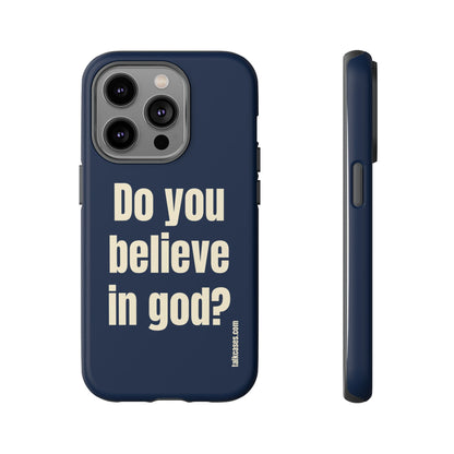Do you believe in god?